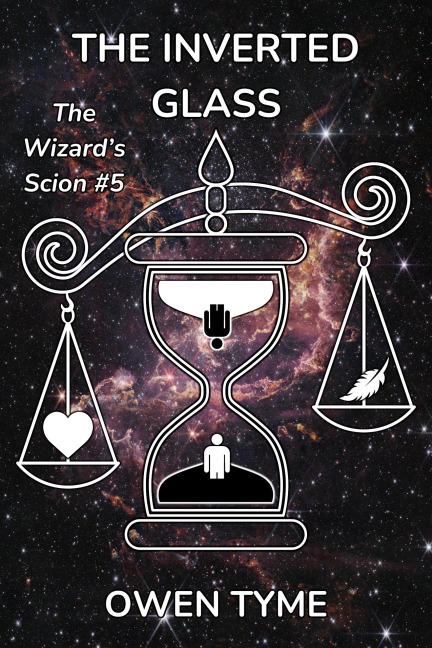 The Inverted Glass (The Wizard's Scion, #5) - Owen Tyme