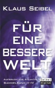 Cover-Bild zum Titel 'Für eine bessere Welt' von 'Klaus Seibel'