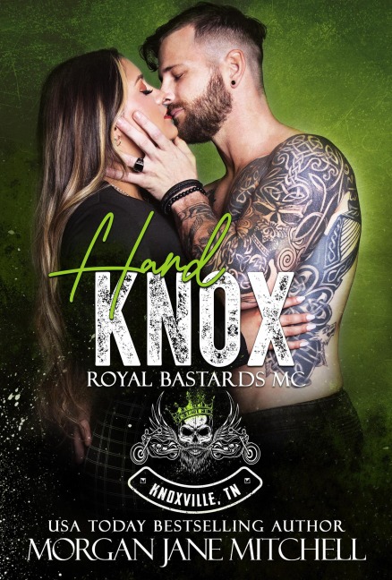 Hard Knox (Royal Bastards MC: Knoxville, TN, #1) - Morgan Jane Mitchell