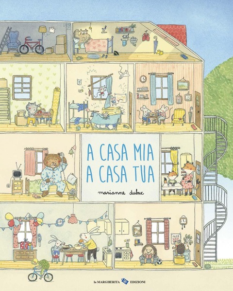 A casa mia a casa tua - Marianne Dubuc
