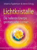 Lichtkristalle - Johanna Tippkemper, Aenne Schrag