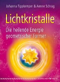 Cover-Bild zum Titel 'Lichtkristalle' von 'Johanna Tippkemper, Aenne Schrag'