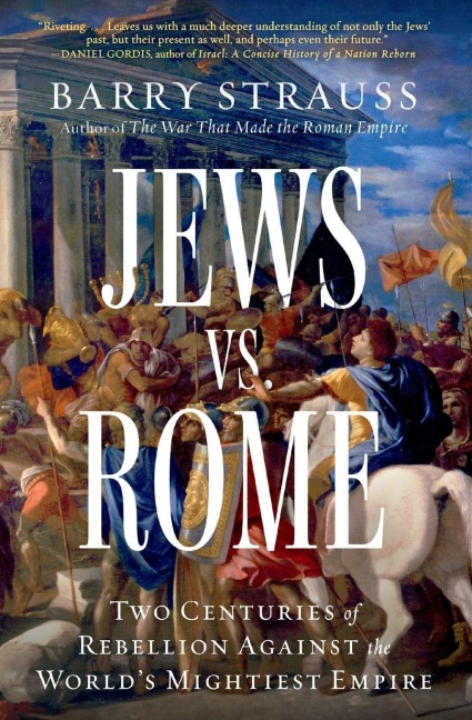 Jews vs. Rome - Barry Strauss