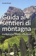 Cover-Bild zum Titel 'Guida ai sentieri di montagna tra Bolzano, Trento e Belluno' von 'Oswald Stimpfl'