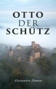 Cover-Bild zum Titel 'Otto der Schütz' von 'Alexandre Dumas'
