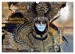 Cover-Bild zum Titel 'neunziggrad I photoart: der karneval von venedig (Wandkalender 2026 DIN A3 quer), CALVENDO Monatskalender' von 'Jörn Heller'