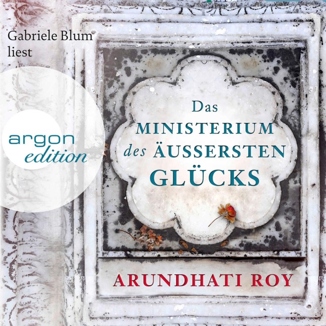 Das Ministerium des äußersten Glücks - Arundhati Roy