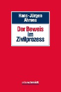 Cover-Bild zum Titel 'Der Beweis im Zivilprozess' von 'Hans-Jürgen Ahrens'