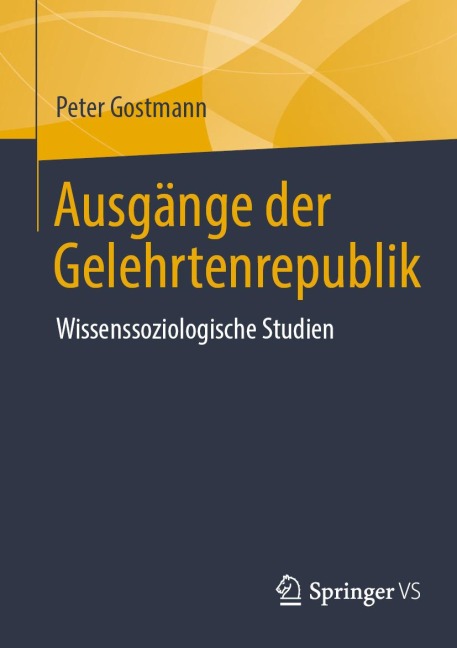 Ausgänge der Gelehrtenrepublik - Peter Gostmann