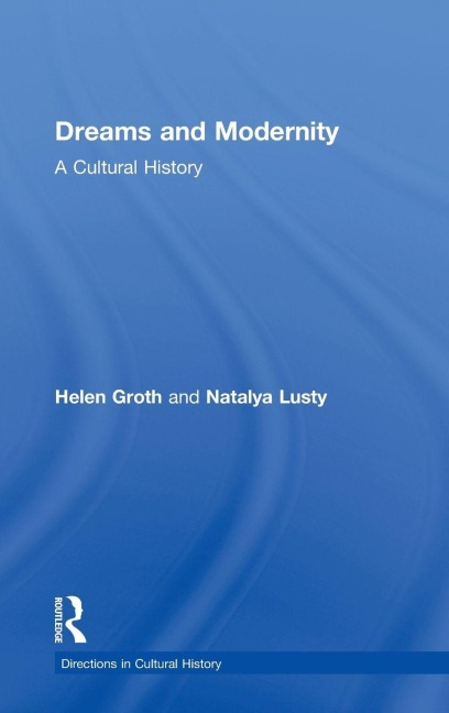 Dreams and Modernity - Natalya Lusty, Helen Groth