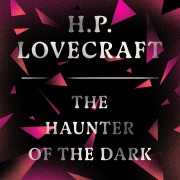 Cover-Bild zum Titel 'The Haunter of the Dark' von 'H. P. Lovecraft'