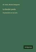 Cover-Bild zum Titel 'Le Baudet perdu' von 'M. Varin, Michel Delaporte'