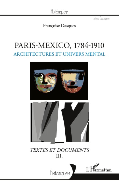 Paris - Mexico, 1784-1910 - Françoise Dasques