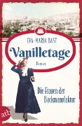 Cover-Bild zum Titel 'Vanilletage - Die Frauen der Backmanufaktur' von 'Eva-Maria Bast'