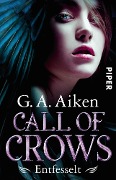 Cover-Bild zum Titel 'Call of Crows - Entfesselt' von 'G. A. Aiken'