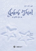 Cover-Bild zum Titel 'Jakob Thiel' von 'Sofie Schankat'