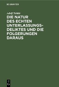 Cover-Bild zum Titel 'Die Natur des echten Unterlassungsdeliktes und die Folgerungen daraus' von 'Adolf Rohde'