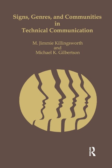 Signs, Genres, and Communities in Technical Communication - M. Jimmie Killingsworth, Michael Gilbertson
