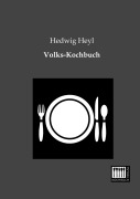 Cover-Bild zum Titel 'Volks-Kochbuch' von 'Hedwig Heyl'