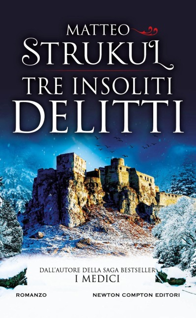 Tre insoliti delitti - Matteo Strukul