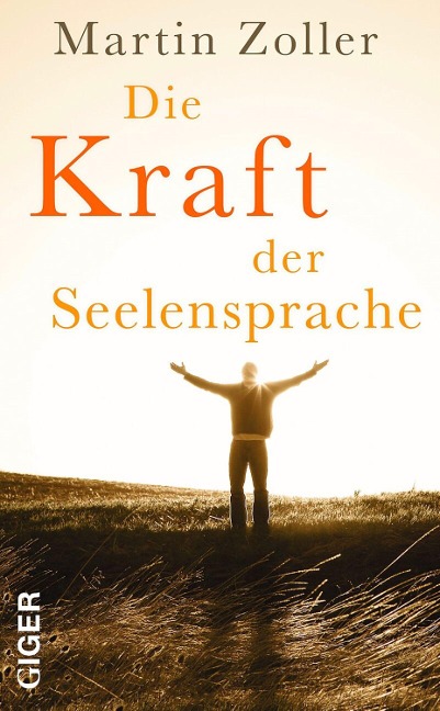 Die Kraft der Seelensprache - Martin Zoller