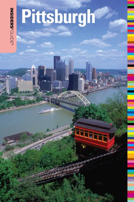 Insiders' Guide® to Pittsburgh - Michele Margittai
