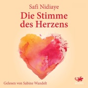 Cover-Bild zum Titel 'Die Stimme des Herzens' von 'Safi Nidiaye'