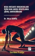 Cover-Bild zum Titel 'Kisa Mesafe Kosuculari Icin Kan Akisi Kisitlama Bfr Antrenmani' von 'Okan Kamis'