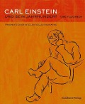 Carl Einstein und sein Jahrhundert - Uwe Fleckner
