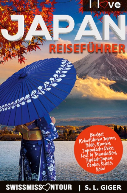 Japan Reiseführer - S. L. Giger, Swissmiss Ontour