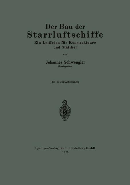 Der Bau der Starrluftschiffe - Johannes Schwengler