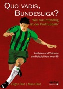 Cover-Bild zum Titel 'Quo vadis, Bundesliga?' von 'Jürgen Blut Blut'