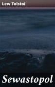 Cover-Bild zum Titel 'Sewastopol' von 'Lew Tolstoi'