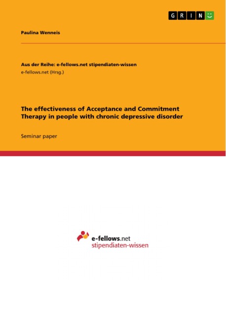 The effectiveness of Acceptance and Commitment Therapy in people with chronic depressive disorder - Paulina Wenneis
