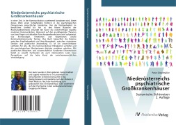 Cover-Bild zum Titel 'Niederösterreichs psychiatrische Großkrankenhäuser' von 'Peter Ditzelmüller'