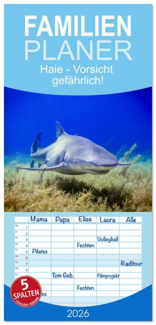 Familienplaner 2026 - Haie - Vorsicht gefährlich! mit 5 Spalten (Wandkalender, 21 x 45 cm) CALVENDO - M. Scott