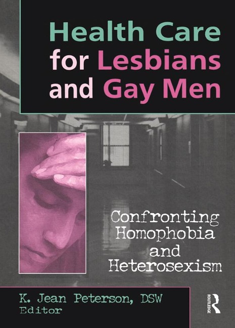 Health Care for Lesbians and Gay Men - K Jean Peterson