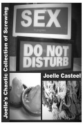 Cover-Bild zum Titel 'Joelle's Chaotic Collection of Screwing' von 'Joelle Casteel'