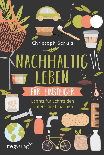 Nachhaltig leben für Einsteiger - Christoph Schulz