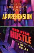 Cover-Bild zum Titel 'Red Star Hustle / Apprehension' von 'Sam J. Miller, Mary Robinette Kowal'