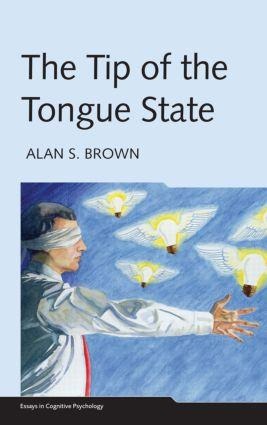 The Tip of the Tongue State - Alan S Brown