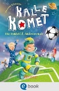 Cover-Bild zum Titel 'Kalle Komet 3. Die FußbALL-Meisterschaft' von 'Susanne Glanzner'