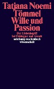 Wille und Passion - Tatjana Noemi Tömmel