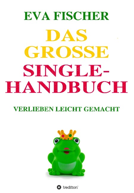 Das große Single-Handbuch - Eva Fischer
