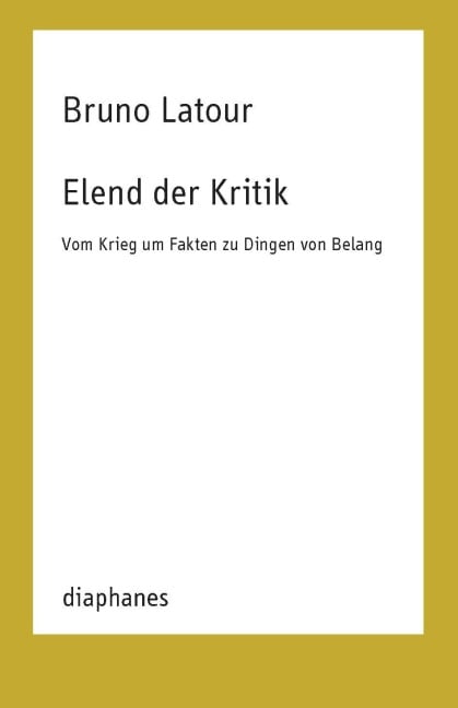 Elend der Kritik - Bruno Latour