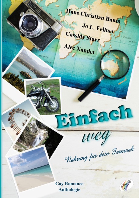 Einfach weg - Hans Christian Baum, Jo L. Fellner, Cassidy Starr, Alec Xander
