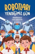 Cover-Bild zum Titel 'Robotlari Yendigimiz Gün' von 'Hüseyin Keles'