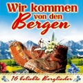 Wir kommen von den Bergen - Various