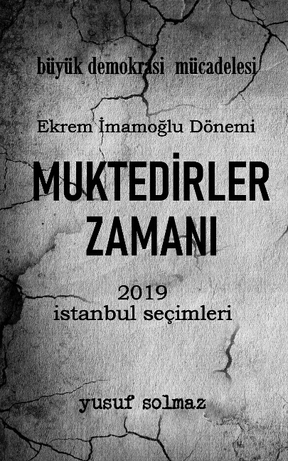 Muktedirler Zamani - Yusuf Solmaz