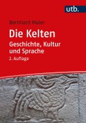 Cover-Bild zum Titel 'Die Kelten - Geschichte, Kultur und Sprache' von 'Bernhard Maier'